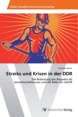 Streiks und Krisen in der DDR