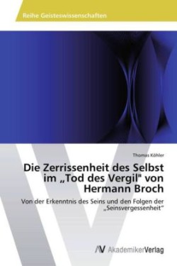 Zerrissenheit des Selbst im "Tod des Vergil" von Hermann Broch