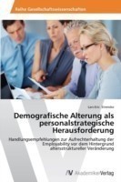 Demografische Alterung als personalstrategische Herausforderung