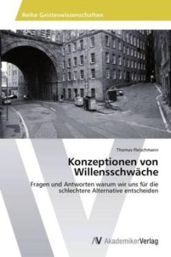 Konzeptionen von Willensschwäche