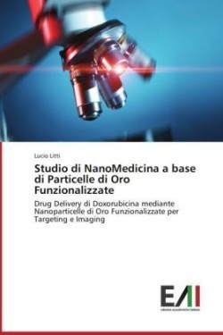 Studio di NanoMedicina a base di Particelle di Oro Funzionalizzate