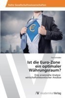 Ist die Euro-Zone ein optimaler Währungsraum?