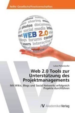 Web 2.0 Tools zur Unterstutzung des Projektmanagements
