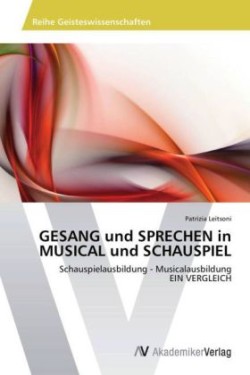 Gesang Und Sprechen in Musical Und Schauspiel