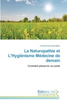 La Naturopathie Et l'Hygiènisme Médecine de Demain