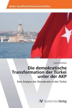 demokratische Transformation der Türkei unter der AKP