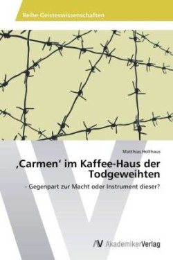 'Carmen' im Kaffee-Haus der Todgeweihten