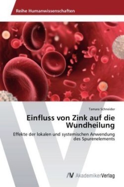 Einfluss von Zink auf die Wundheilung