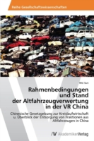 Rahmenbedingungen und Stand der Altfahrzeugverwertung in der VR China