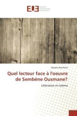 Quel Lecteur Face A Loeuvre de Sembene Ousmane?