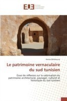Le Patrimoine Vernaculaire Du Sud Tunisien