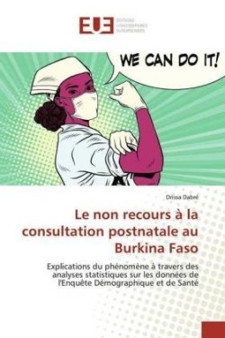 non recours à la consultation postnatale au Burkina Faso