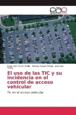El uso de las TIC y su incidencia en el control de acceso vehicular