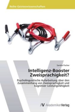 Intelligenz-Booster Zweisprachigkeit?