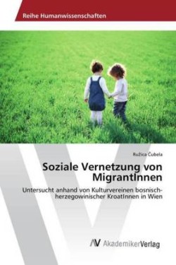 Soziale Vernetzung von MigrantInnen
