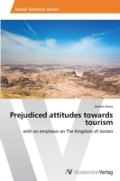 Prejudiced  attitudes  towards  tourism