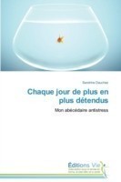 Chaque jour de plus en plus détendus