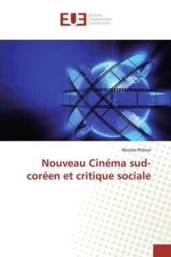 Nouveau Cinéma sud-coréen et critique sociale