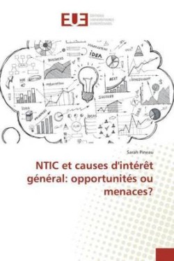 NTIC et causes d'intérêt général: opportunités ou menaces?