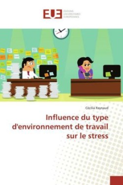 Influence du type d'environnement de travail sur le stress