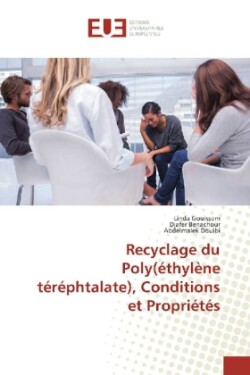 Recyclage du Poly(éthylène téréphtalate), Conditions et Propriétés