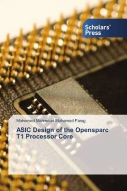 ASIC Design of the Opensparc T1 Processor Core