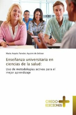 Ensenanza Universitaria En Ciencias de La Salud