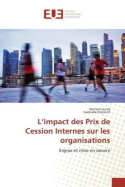 L'impact des Prix de Cession Internes sur les organisations