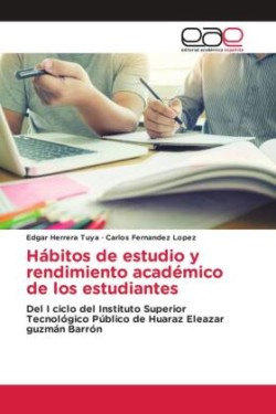 Hábitos de estudio y rendimiento académico de los estudiantes