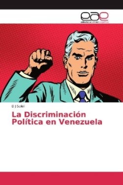 La Discriminación Política en Venezuela