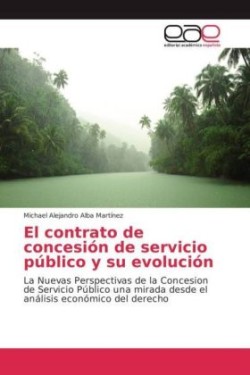 El contrato de concesión de servicio público y su evolución