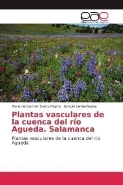 Plantas vasculares de la cuenca del río Agueda. Salamanca