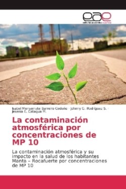 La contaminación atmosférica por concentraciones de MP 10