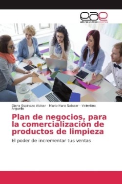 Plan de negocios, para la comercialización de productos de limpieza