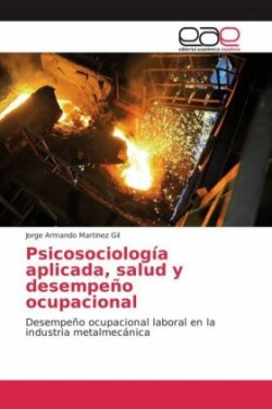 Psicosociología aplicada, salud y desempeño ocupacional