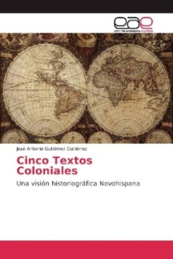 Cinco Textos Coloniales