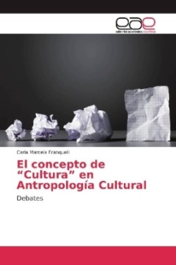 El concepto de "Cultura" en Antropología Cultural