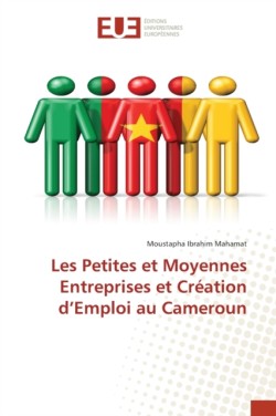 Les Petites et Moyennes Entreprises et Création d'Emploi au Cameroun