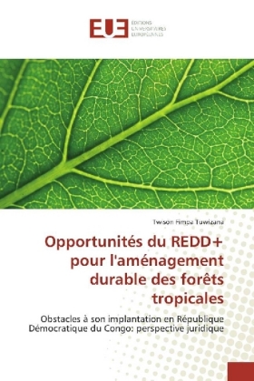 Opportunités du REDD+ pour l'aménagement durable des forêts tropicales