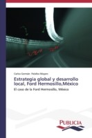 Estrategia global y desarrollo local, Ford Hermosillo, México