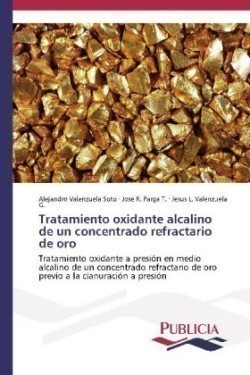Tratamiento oxidante alcalino de un concentrado refractario de oro