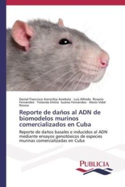 Reporte de daños al ADN de biomodelos murinos comercializados en Cuba