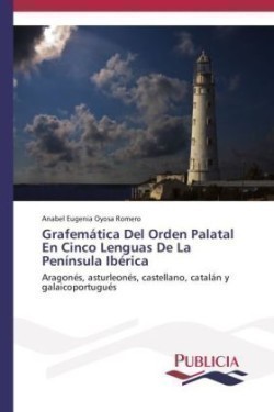 Grafemática Del Orden Palatal En Cinco Lenguas De La Península Ibérica