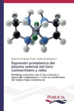 Expresión proteómica del plasma seminal del toro sanmartinero y cebú