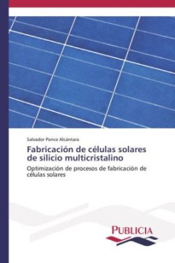Fabricación de células solares de silicio multicristalino