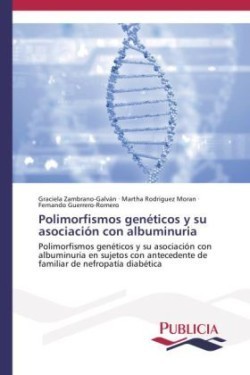 Polimorfismos genéticos y su asociación con albuminuria