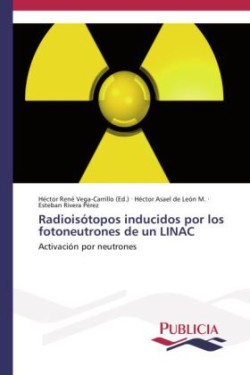 Radioisótopos inducidos por los fotoneutrones de un LINAC