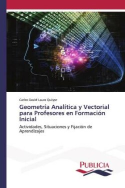 Geometr�a Anal�tica y Vectorial para Profesores en Formaci�n Inicial