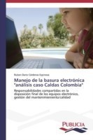 Manejo de la basura electrónica "análisis caso Caldas Colombia"