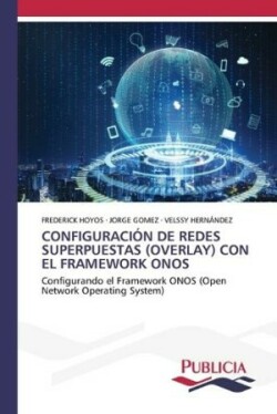 Configuración de Redes Superpuestas (Overlay) Con El Framework Onos